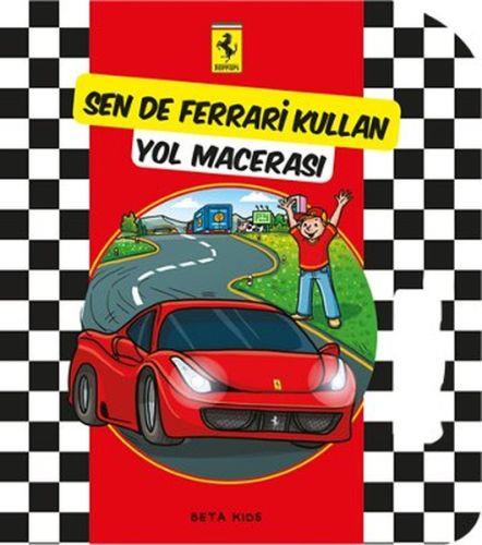 Ferrari Sen de Ferrari Kullan - Yol Macerası