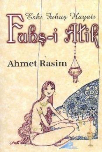 Fuhş-i Atik / Eski Fuhuş Hayatı