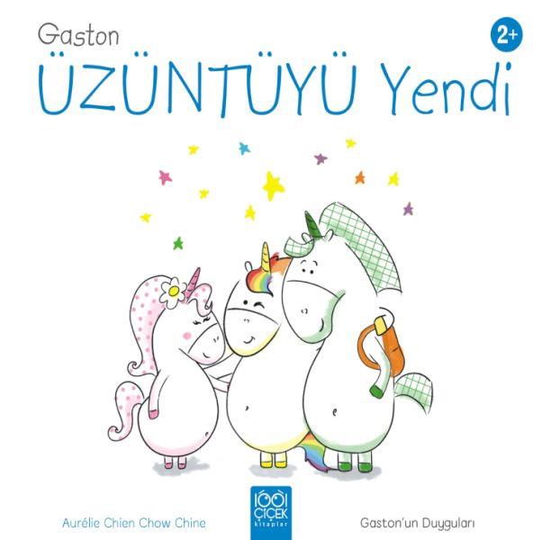 Gaston Artık Üzgün Değil - Gaston’un Duyguları