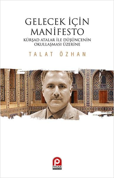 Gelecek İçin Manifesto  Kürşad Atalar ile Düşüncenin Okullaşması Üzerine