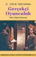 Gerçekçi Oyunculuk  Etki-Tepki Yöntemi