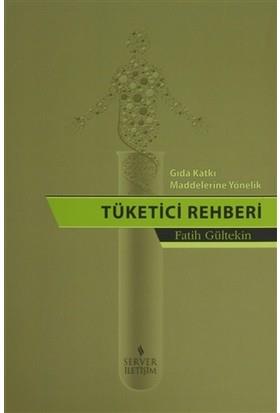 Gıda Katkı Maddelerine Yönelik Tüketici Rehberi