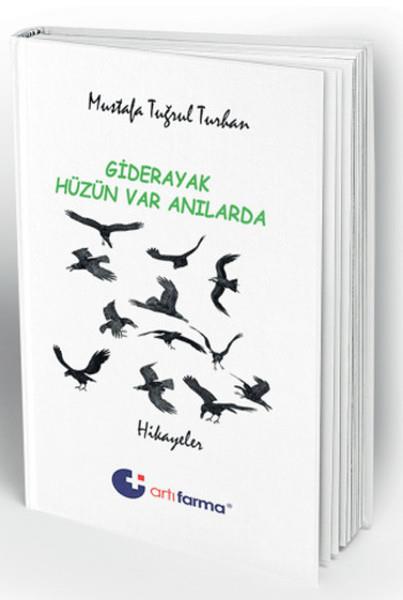 Giderayak Hüzün Var Anılarda