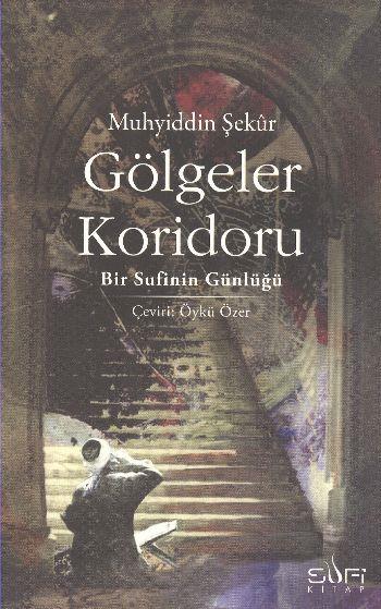 Gölgeler Koridoru  Bir Sufinin Günlüğü