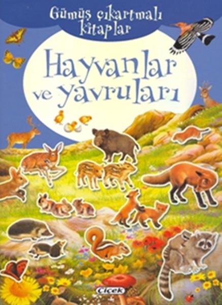 Gümüş Çıkartmalı Kitaplar-Hayvanlar Ve Yavruları