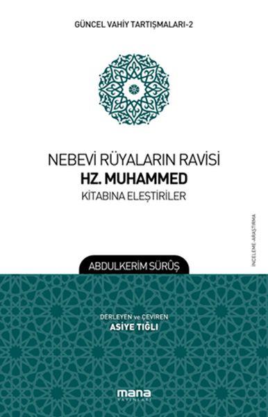 Güncel Vahiy Tartışmaları 2 - Nebevi Rüyaların Ravisi Hz. Muhammed Kitabına Eleştiriler