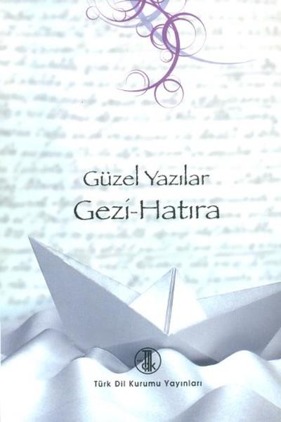 Güzel Yazılar - Gezi Hatıra