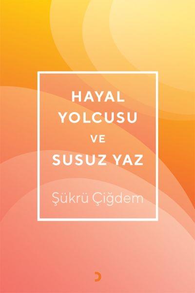 Hayal Yolcusu ve Susuz Yaz