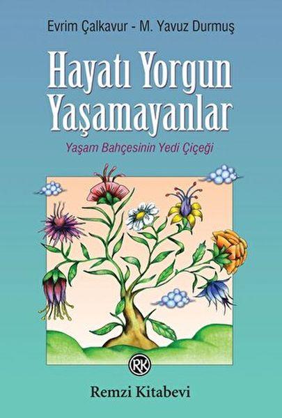 Hayatı Yorgun Yaşamayanlar