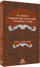 Hz. Ademi'in Peygamberliği Konusundaki Tartışmaların Kritiği