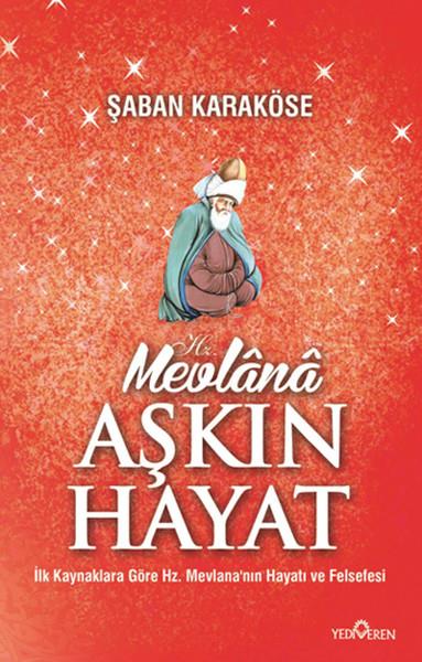Hz. Mevlana Aşkın Hayat