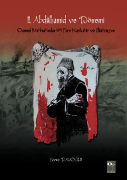 II. Abdülhamid ve Dönemi Osmanlı Matbuatı’ndan 101 Pare Karikatür ve İllüstrasyon