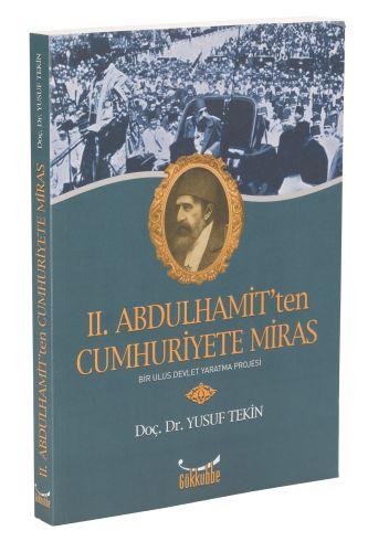 II. Abdulhamit'ten Cumhuriyete Miras