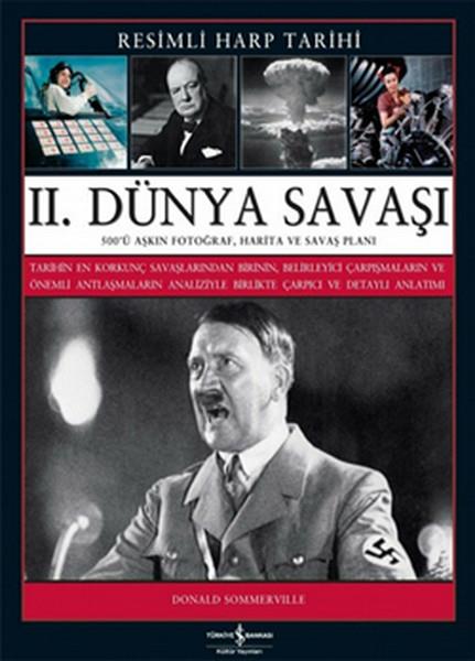 II. Dünya Savaşı -  Resimli Harp Tarihi