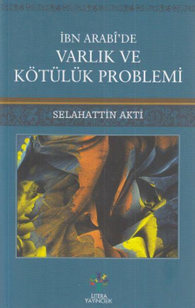 İbn Arabide Varlık ve Kötülük Problemi