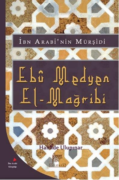 İbn Arabi'nin Mürşidi Ebu Medyen El-Mağribi