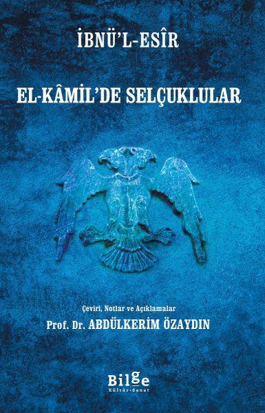 İbnü’l-Esîr El-Kâmil’de Selçuklular