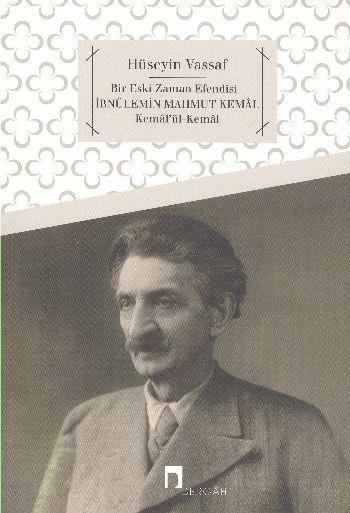 İbnülemin Mahmud Kemal  Kemalü'l-Kemal Bir Eski Zaman Efendisi