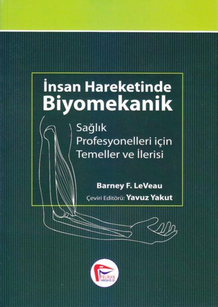 İnsan Hareketinde Biyomekanik, Sağlık Profesyonelleri için Temel ve İlerisi