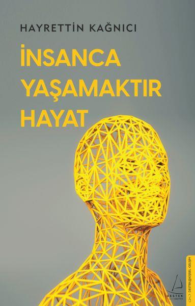 İnsanca Yaşamaktır Hayat
