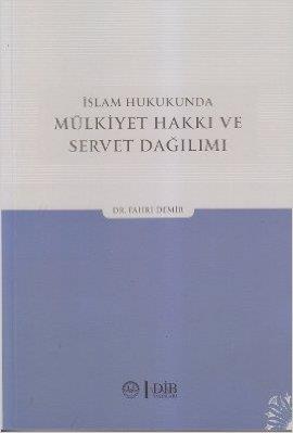 İslam Hukukunda Mülkiyet Hakkı ve Servet Dağılımı