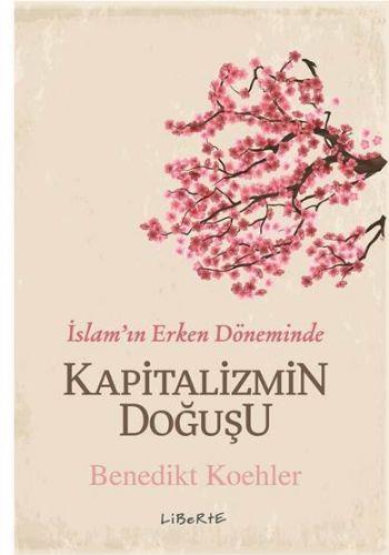 İslam’ın Erken Döneminde Kapitalizmin Doğuşu