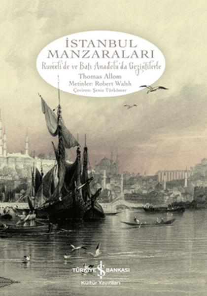 İstanbul Manzaraları  Rumeli'de ve Batı Anadolu'da Gezintilerle