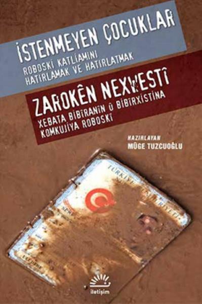 İstenmeyen Çocuklar - Roboski Katliamını Hatırlamak ve Hatırlatmak   Zaroken Nexwesti - Xebata B