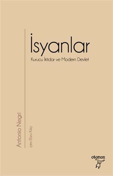 İsyanlar - Kurucu İktidar ve Modern Devlet