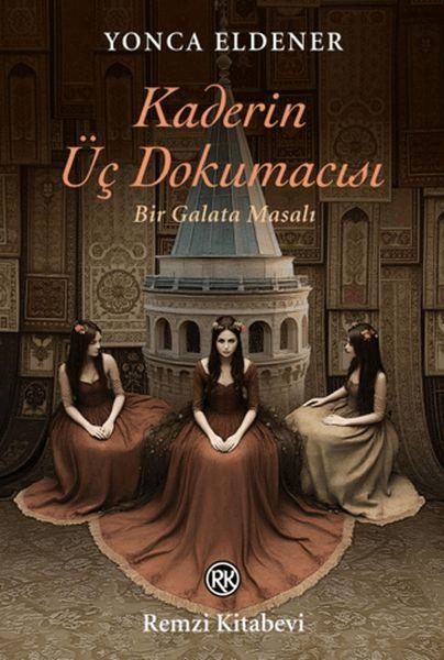 Kaderin Üç Dokumacısı