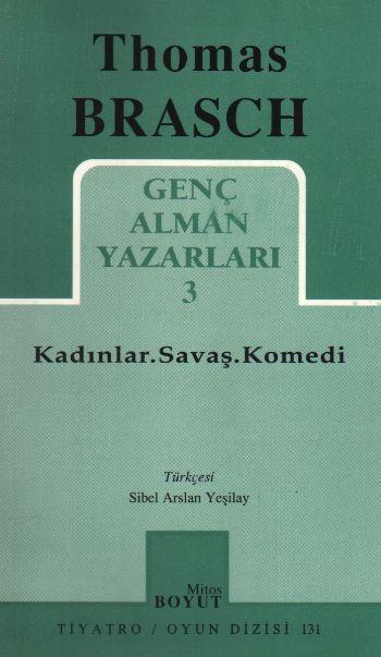 Kadınlar. Savaş. Komedi Genç Alman Yazarları 3 (131)
