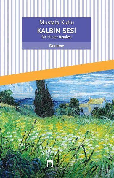 Kalbin Sesi - Bir Hicret Risalesi