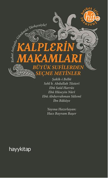 Kalplerin Makamları  Büyük Sufilerden Seçme Metinler