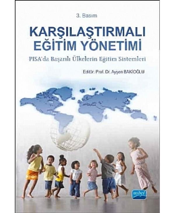 Karşılaştırmalı Eğitim Yönetimi / PISA'da Başarılı Ülkelerin Eğitim Sistemleri