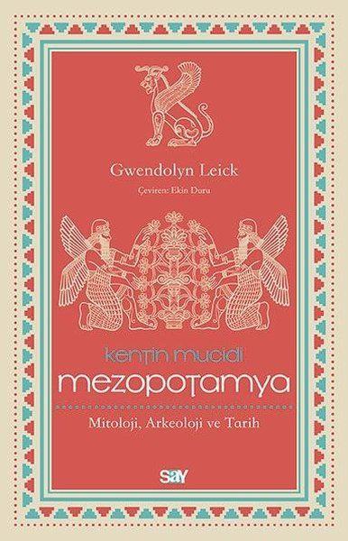 Kentin Mucidi Mezopotamya - Mitoloji, Arkeoloji ve Tarih