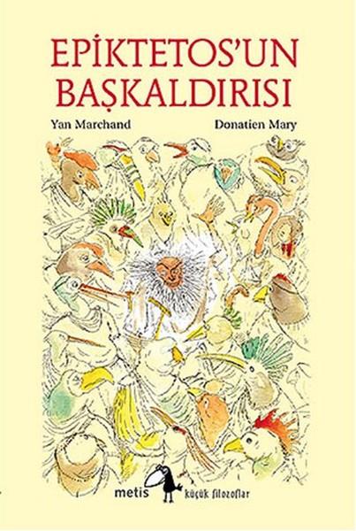 Küçük Filozoflar Dizisi 20 - Epiktetos’un Başkaldırısı