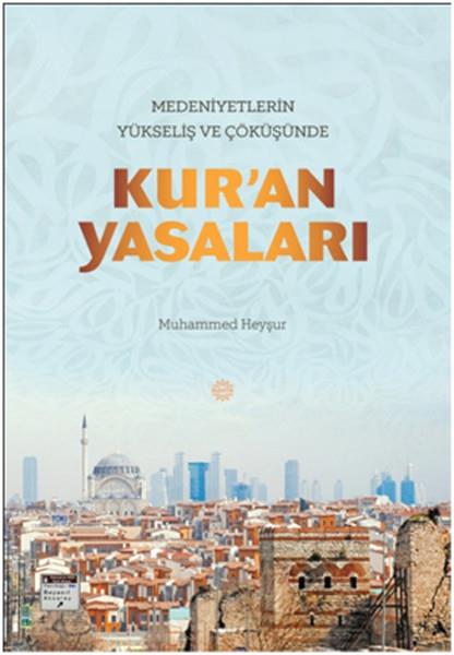 Kur'an Yasaları  Medeniyetlerin Yükseliş ve Çöküşünde