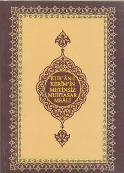 Kur'an-ı Kerim'in Metinsiz Muhtasar Meali (Cep Boy)