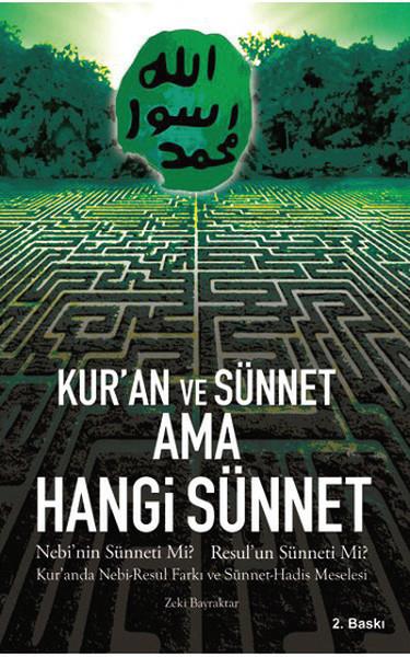 Kur’an ve Sünnet Ama Hangi Sünnet