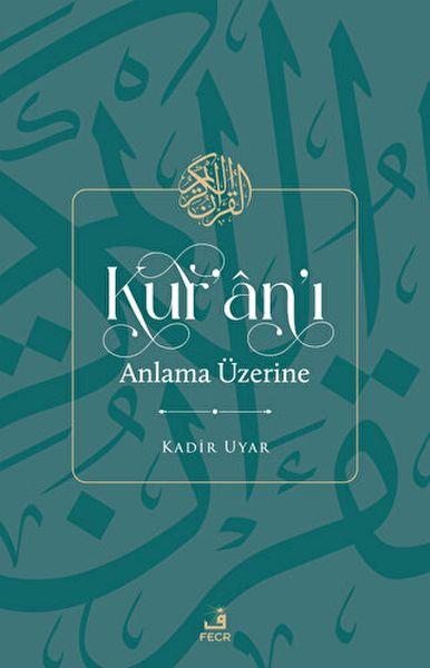 Kur'an'ı Anlama Üzerine
