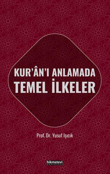 Kur'an'ı Anlamada Temel İlkeler