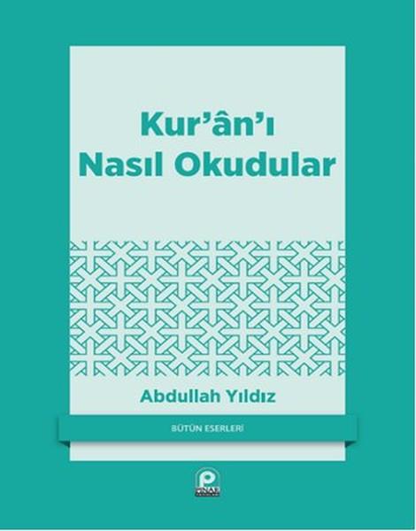 Kur'an'ı Nasıl Okudular?