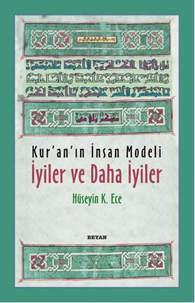 Kur'an'ın İnsan Modeli - İyiler ve Daha İyiler