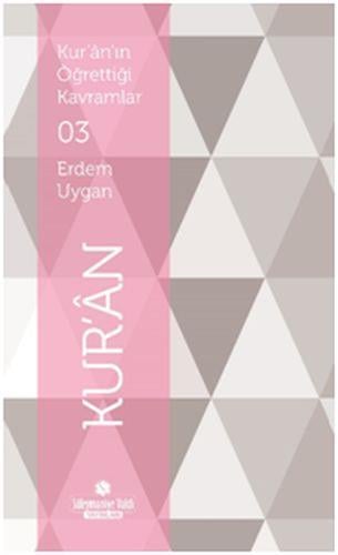 Kur'an'ın Öğrettiği Kavramlar 3 - Kur'an