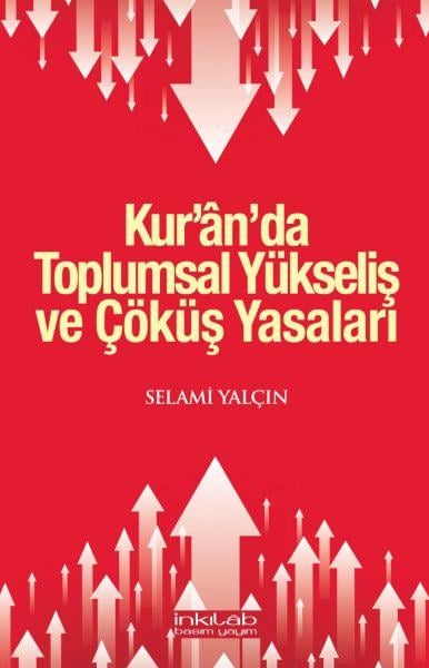 Kur’ân’da Toplumsal Yükseliş ve Çöküş Yasaları