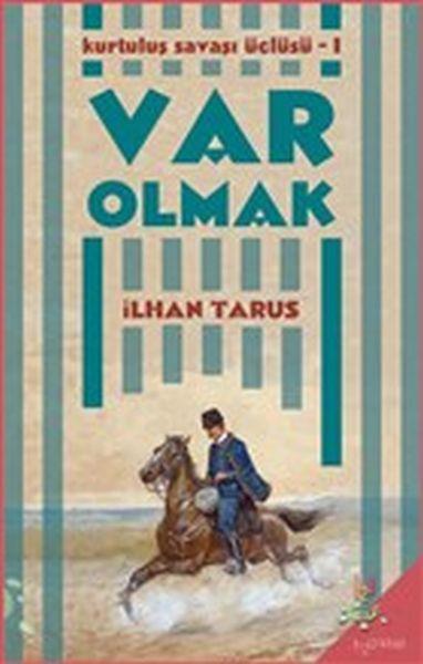 Kurtuluş Savaşı Üçlüsü 1 - Var Olmak