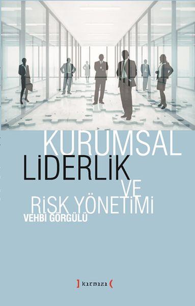 Kurumsal Liderlik ve Risk Yönetimi