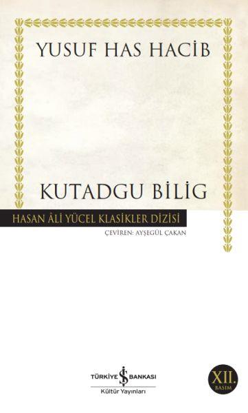 Kutadgu Bilig - Hasan Ali Yücel Klasikleri