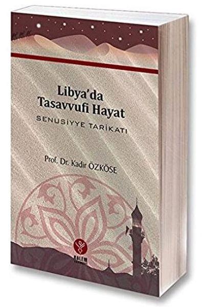 Libya’da Tasavvufî Hayat Senusiyye Tarikatı