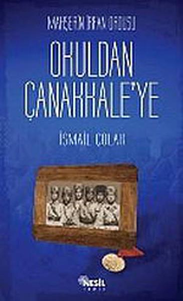 Mahşerin İrfan Ordusu Okuldan Çanakkale'ye